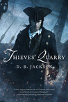 Thieves' Quarry by D.B. Jackson Thieves' Quarry by D.B. Jackson