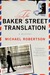 The Baker Street Translation