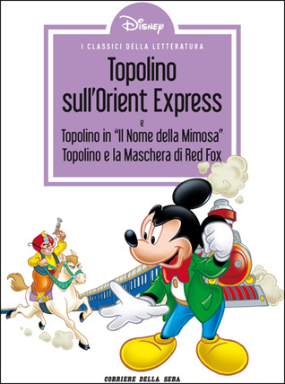 I classici della letteratura Disney n. 16: Topolino sull'Orient Express