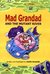 Mad Grandad and the Mutant ...