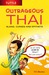 Outrageous Thai: Slang, Cur...