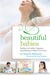 Beautiful Babies: Nutrition for Fertility, Pregnancy, Breastfeeding, and Baby's First Food