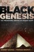 Black Genesis: The Prehisto...