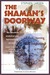 The Shaman's Doorway: Openi...
