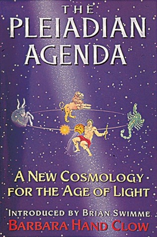 The Pleiadian Agenda A New Cosmology For The Age Of Light