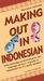 Making Out in Indonesian: R...