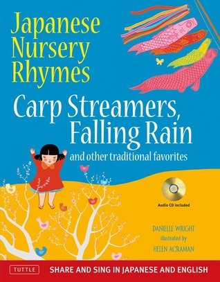 Japanese Nursery Rhymes: Carp Streamers, Falling Rain and Other Traditional Favorites