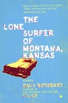 The Lone Surfer of Montana, Kansas: Stories The Lone Surfer of Montana, Kansas: Stories