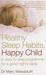 Healthy Sleep Habits, Happy Child: A step-by-step programme for a good night's sleep (Paperback)