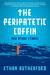 The Peripatetic Coffin and Other Stories by Ethan Rutherford The Peripatetic Coffin and Other Stories by Ethan Rutherford