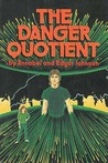 The Danger Quotient