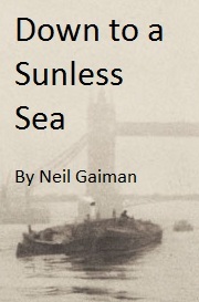 Down to a Sunless Sea