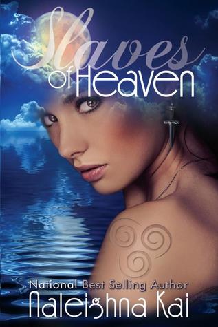 Slaves of Heaven by Naleighna Kai