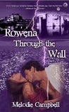 Rowena Through the Wall: Expanded Edition Rowena Through the Wall: Expanded Edition