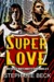 Super Love by Stephanie Beck Super Love by Stephanie Beck