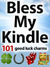 Bless My Kindle: 101 Good Luck Charms to Keep Your Kindle Safe Forever