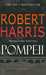 Pompeii by Robert Harris Pompeii by Robert Harris