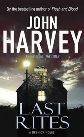 Last Rites by John Harvey Last Rites by John Harvey
