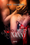 My Wicked Nanny (Club Wicked, #2) My Wicked Nanny (Club Wicked, #2)