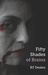Fifty Shades of Brains by B.F. Dealeo Fifty Shades of Brains by B.F. Dealeo