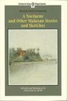 Nocturne and Other Malayan Stories and Sketches