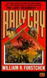 Rally Cry by William R. Forstchen Rally Cry by William R. Forstchen