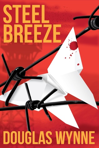 Steel Breeze by Douglas Wynne Steel Breeze by Douglas Wynne