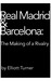 Real Madrid & Barcelona: th...