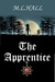 The Apprentice by M.L. Hall