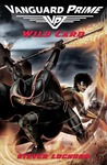 Wild Card (Vanguard Prime, #2) Wild Card (Vanguard Prime, #2)