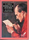 The Complete Sherlock Holmes by Arthur Conan Doyle