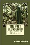 The Poet Blossomed by Matthew Ponticello