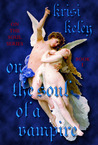 On the Soul of a Vampire by Krisi Keley