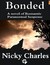 Bonded by Nicky Charles