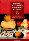 Historia naturalna i moralna jedzenia Historia naturalna i moralna jedzenia