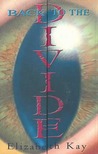 Back To The Divide by Elizabeth Kay Back To The Divide by Elizabeth Kay