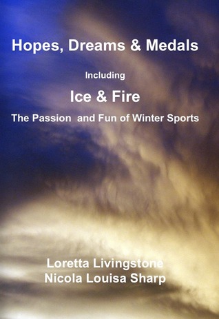 Hopes, Dreams & Medals by Loretta Livingstone Hopes, Dreams & Medals by Loretta Livingstone