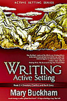 Writing Active Setting: Emotion, Conflict and Backstory (Active Setting, #2) Writing Active Setting: Emotion, Conflict and Backstory (Active Setting, #2)