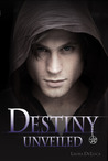 Destiny Unveiled by Laura DeLuca