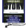Story: Style, Structure, Substance, and the Principles of Screenwriting Story: Style, Structure, Substance, and the Principles of Screenwriting