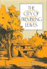 The City of Trembling Leaves