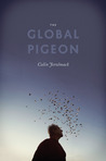 The Global Pigeon by Colin Jerolmack
