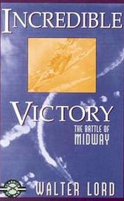 Incredible Victory by Walter Lord