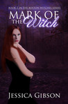 Mark of the Witch by Jessica Gibson Mark of the Witch by Jessica Gibson