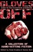 Near To The Knuckle Presents: Gloves Off