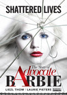 Shattered Lives : The story of Advocate Barbie