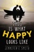 This Is What Happy Looks Like (Kindle Edition)