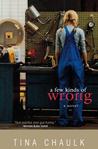 A Few Kinds of Wrong A Few Kinds of Wrong