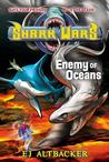 Shark Wars #5: Enemy of Oceans Shark Wars #5: Enemy of Oceans