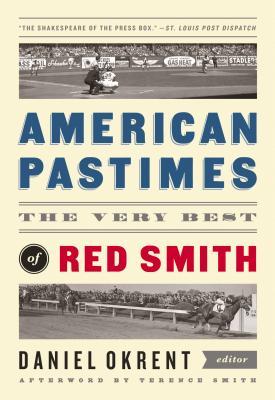 American Pastimes: The Very Best of Red Smith (The Library of America)